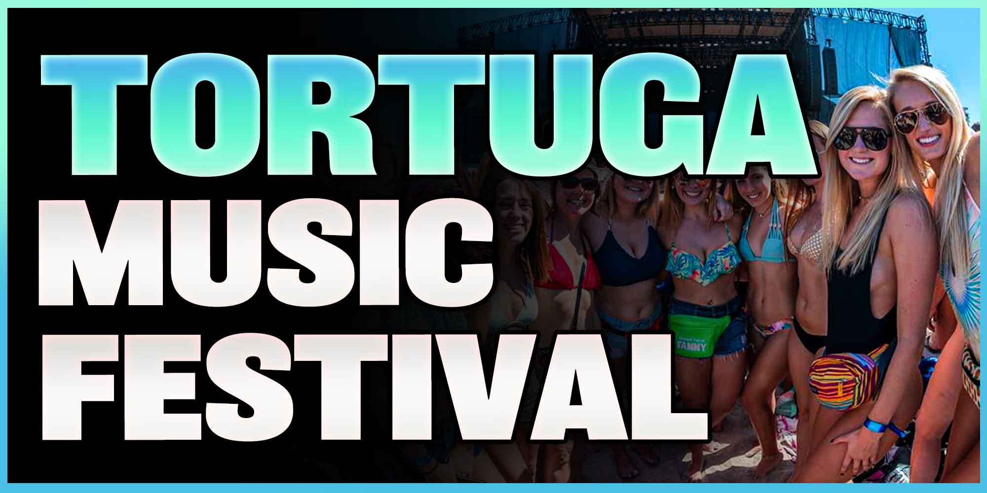 Tortuga Music Festival (Tickets + Info!)